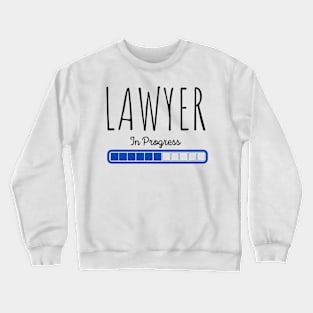 Lawyer in Progress Crewneck Sweatshirt